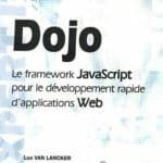 Commandez le livre Dojo - Le framework JavaScript pour le développement rapide d'applications Web