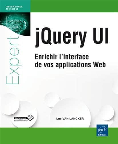 jQuery UI Enrichir l'interface de vos applications Web